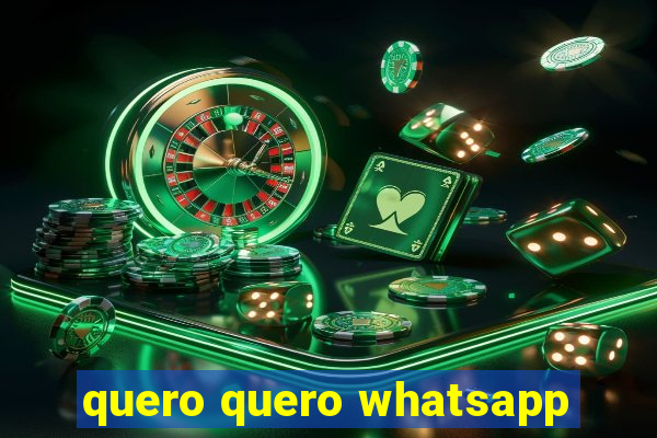 quero quero whatsapp