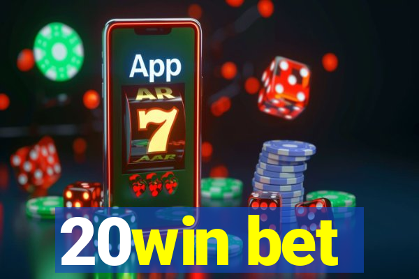 20win bet