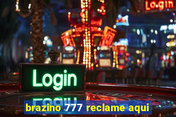 brazino 777 reclame aqui