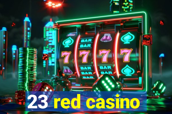 23 red casino