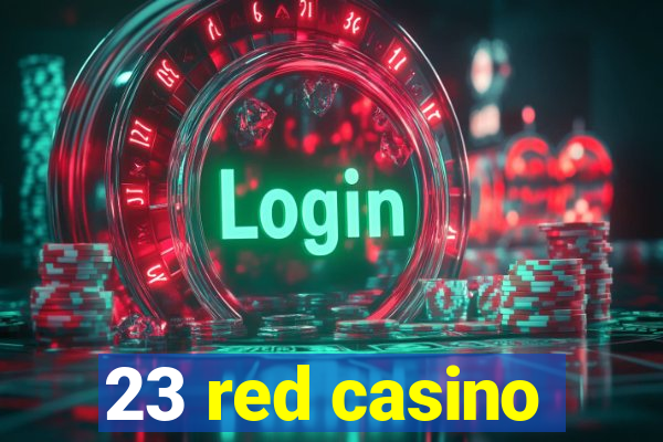 23 red casino