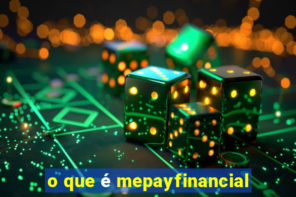 o que é mepayfinancial