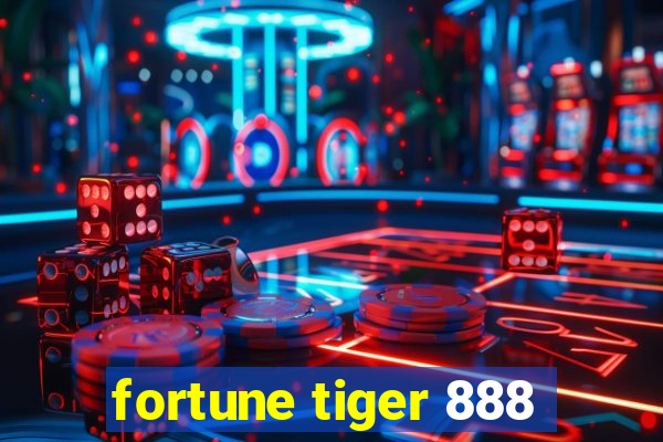 fortune tiger 888