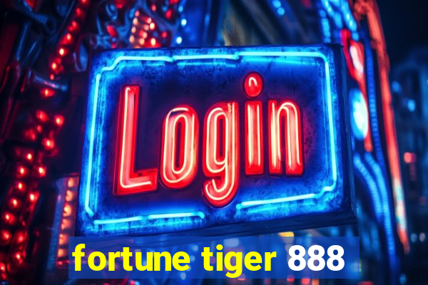 fortune tiger 888