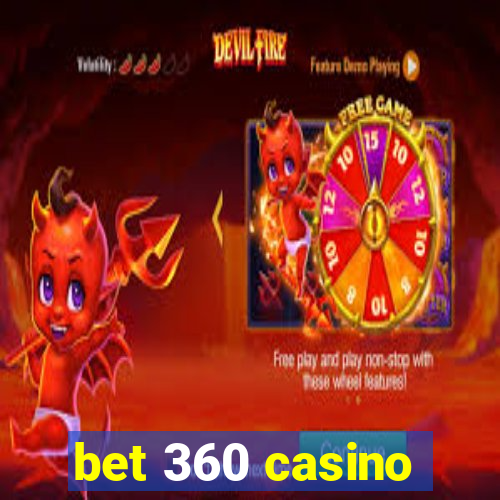 bet 360 casino