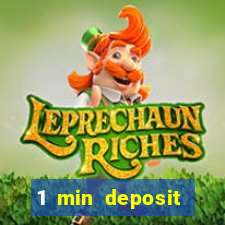 1 min deposit online casino