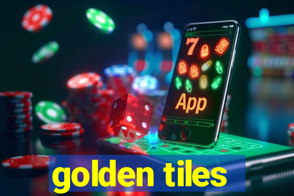 golden tiles