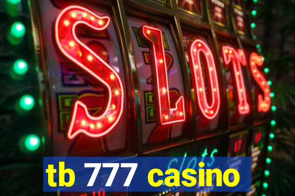 tb 777 casino