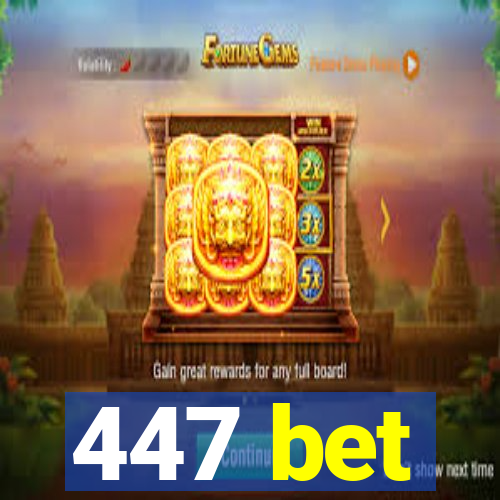 447 bet