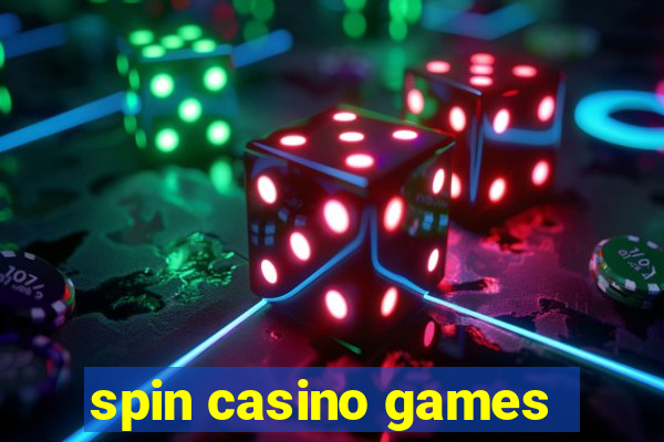 spin casino games