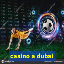 casino a dubai