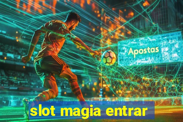 slot magia entrar