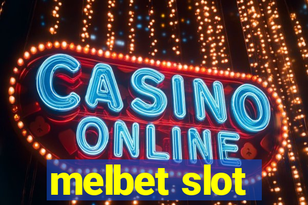 melbet slot