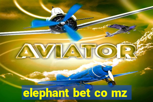 elephant bet co mz