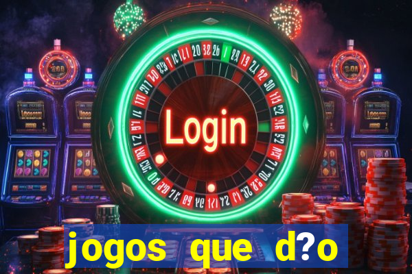 jogos que d?o dinheiro na internet