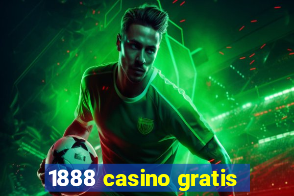 1888 casino gratis