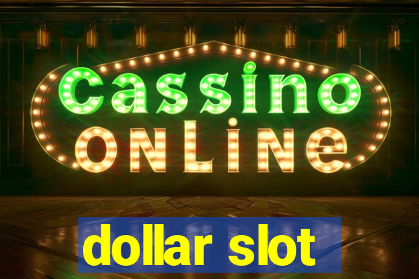 dollar slot