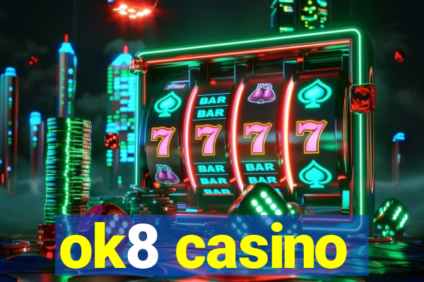 ok8 casino