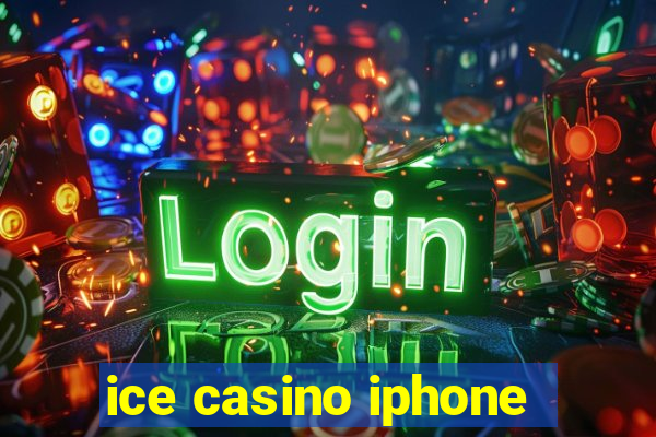 ice casino iphone