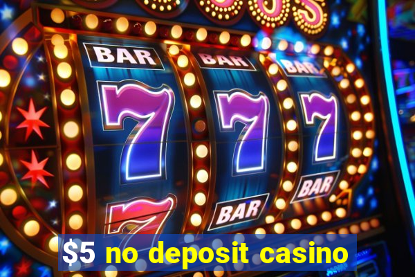 $5 no deposit casino