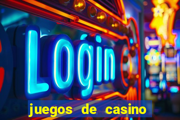 juegos de casino on line