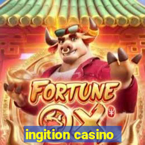 ingition casino