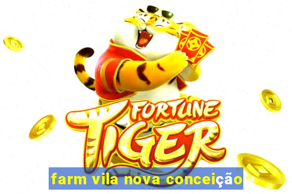 farm vila nova conceição