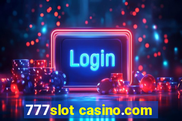 777slot casino.com