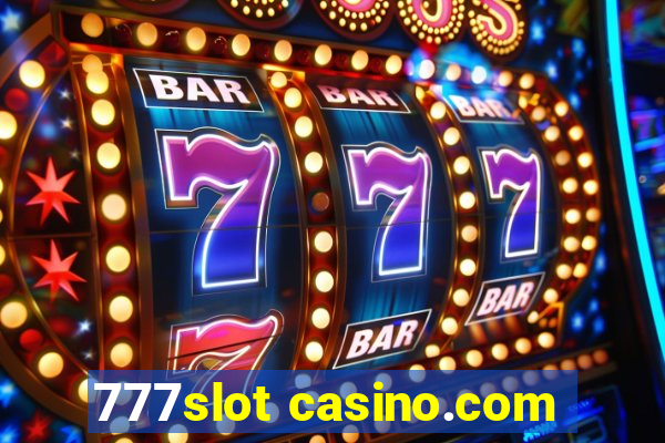 777slot casino.com