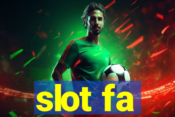 slot fa