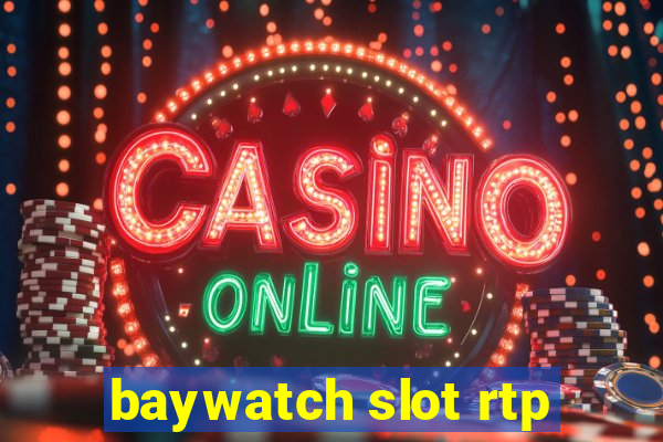 baywatch slot rtp