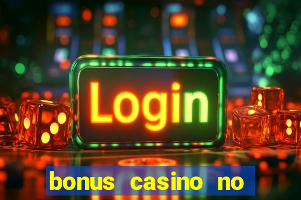 bonus casino no deposit 2024