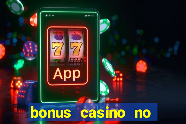 bonus casino no deposit 2024