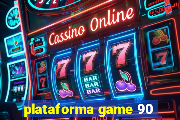 plataforma game 90