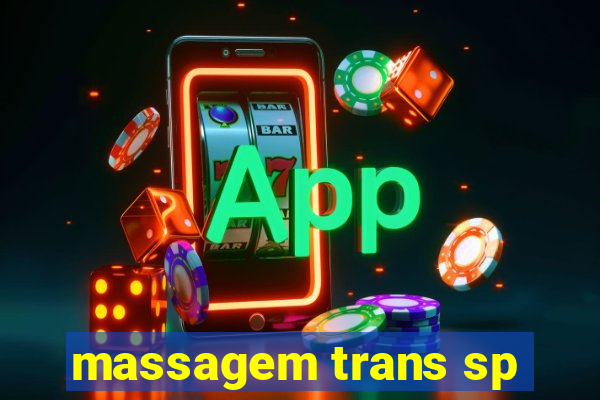 massagem trans sp