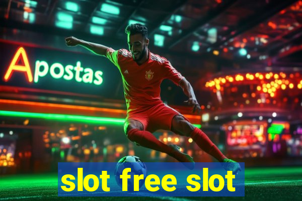 slot free slot