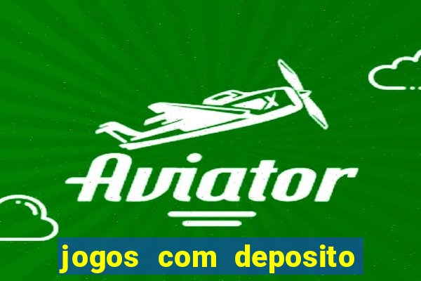 jogos com deposito de 1