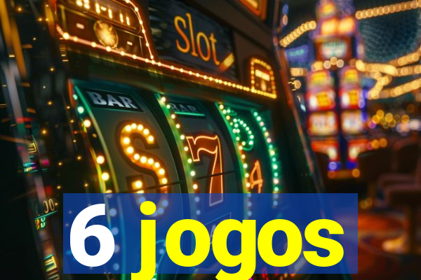 6 jogos