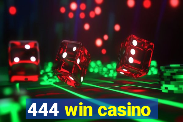 444 win casino