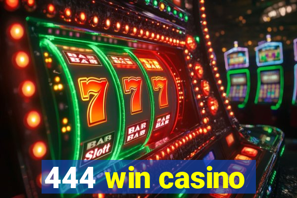 444 win casino