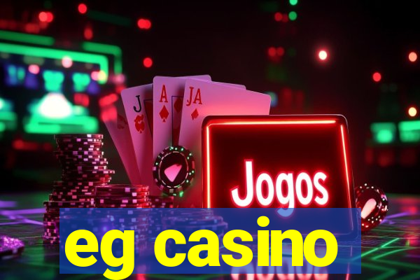 eg casino