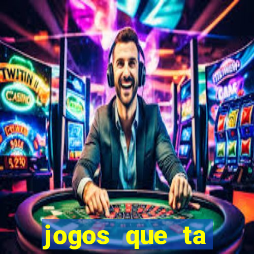 jogos que ta pagando muito