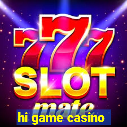 hi game casino