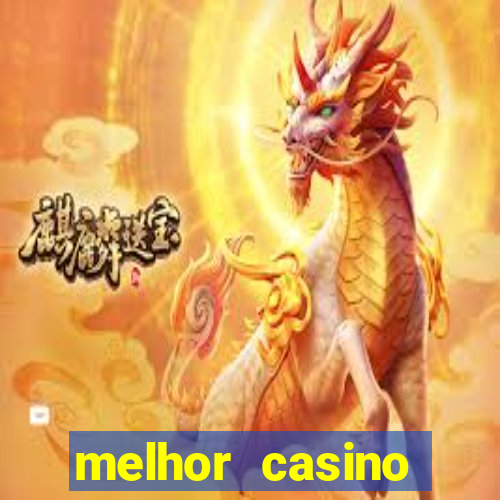 melhor casino online do mundo