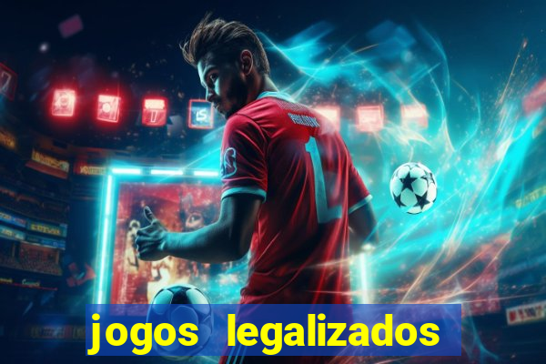 jogos legalizados no brasil