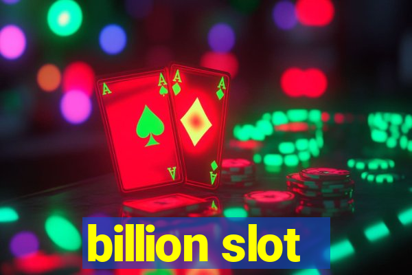 billion slot