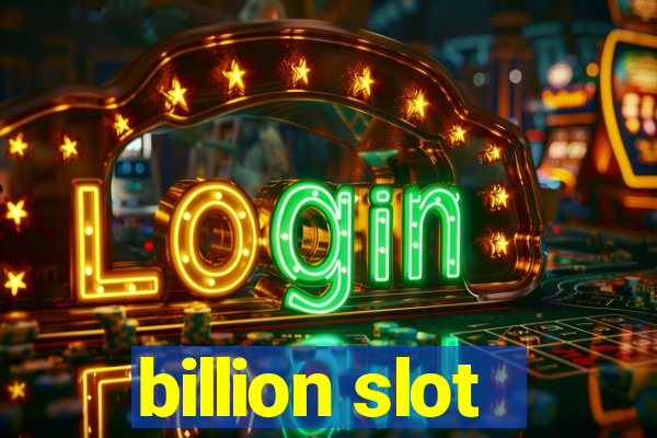 billion slot