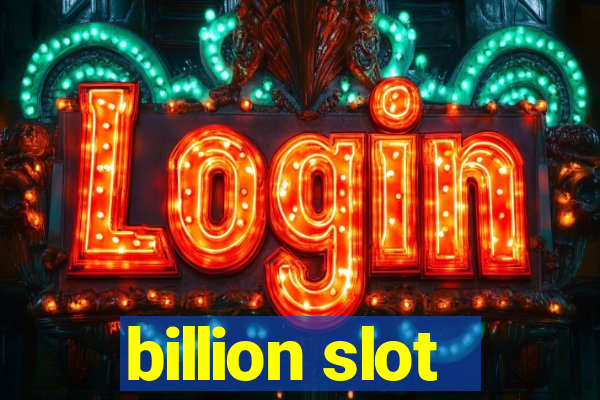 billion slot