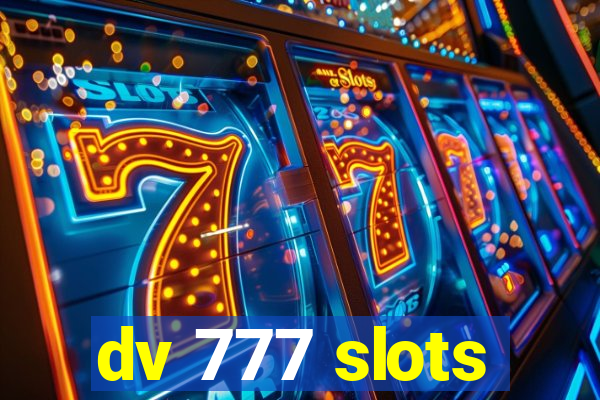 dv 777 slots