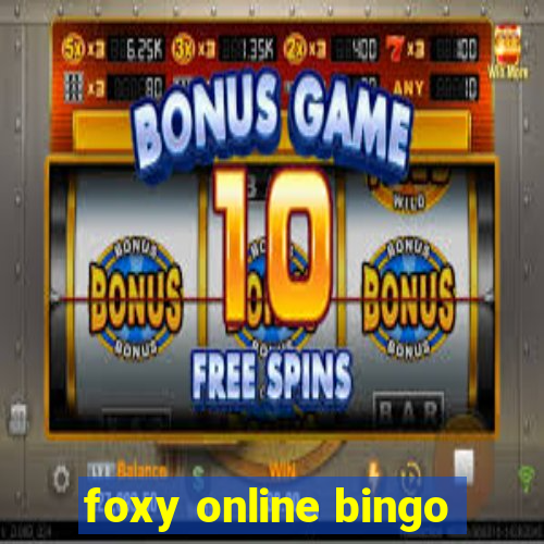 foxy online bingo